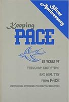 Keeping PACE: 25 years of theology, education, and ministry from PACE 0159502179 Book Cover