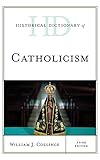 Historical Dictionary of Catholicism (Historical Dictionaries of Religions, Philosophies, and Movements Series)