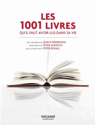 Les 1001 Livres qu'il faut avoir lus dans sa vi... [French] 2895683492 Book Cover