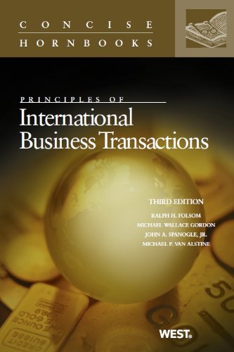 Principles of International Business Transactions (Concise Hornbook Series) Principles of International Business Transactions (Concise Hornbook Series)