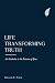Life-transforming truth: An introduction to the doctrines of grace