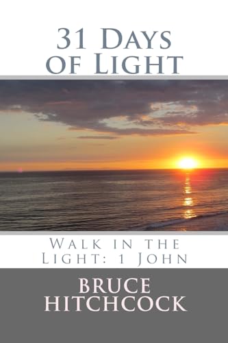 31 Days of Light: Walk in the Light: 1 John