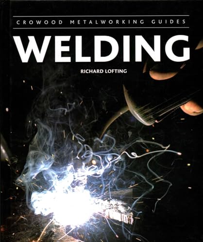 Welding (Crowood Metalworking Guides)