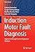 Induction Motor Fault Diagnosis: Approach through Current Signature Analysis (Power Systems)