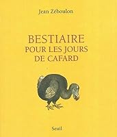 Bestiaire pour les jours de cafard 2020612461 Book Cover