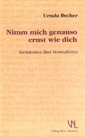 Nimm mich genauso enst wie dich: Nachdenken über Normalitäten
