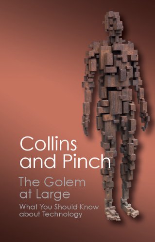 The Golem at Large: What You Should Know about Technology (Canto Classics)