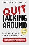 Quit Jacking Around: Build Your Winning Personal Success System