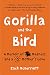 Gorilla and the Bird: A Memoir of Madness and a Mother's Love