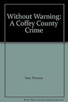 Without Warning: A Coffey County Crime 0972021647 Book Cover