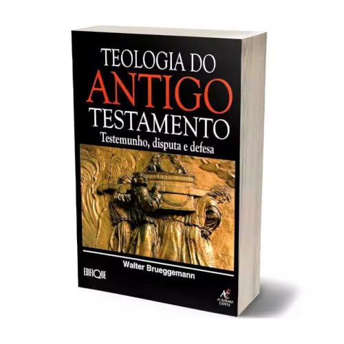 Teologia do Antigo Testamento - Walter Brueggemann