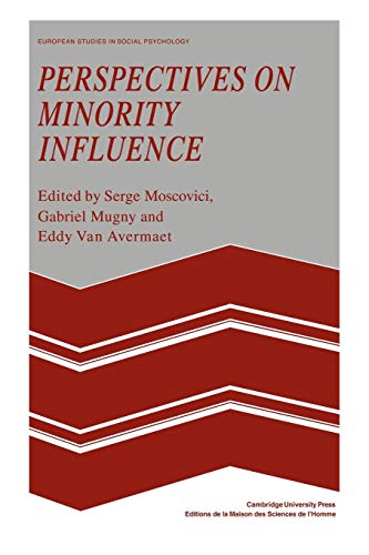 Perspectives on Minority Influence (European Studies in Social Psychology, Series Number 9)