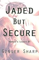 Jaded But Secure 1515081524 Book Cover