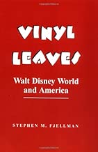 Vinyl Leaves: Walt Disney World and America (Institutional Structures of Feeling)
