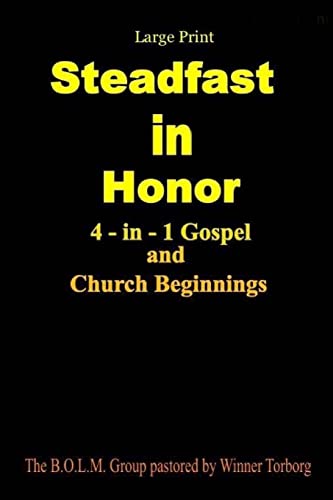 Steadfast in Honor - large print: 4-in-1 Gospel and Church Beginnings