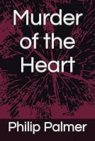 Murder of the Heart 1973246643 Book Cover