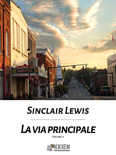 Sinclair Lewis - La via principale. Volume Secondo (2019)