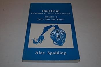 Hardcover Inuktitut: a Grammar of North Baffin Dialects (v. 2) Book
