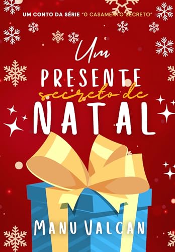 Um presente secreto de natal (CONTO) (O Casamento Secreto)