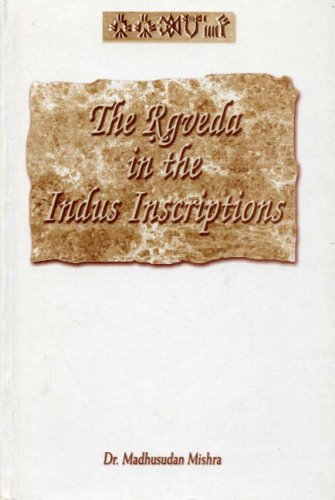 The Rgveda in the Indus Inscriptions