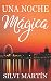 Una Noche M&Atilde;&iexcl;gica (Spanish Edition)