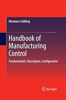 Paperback Handbook of Manufacturing Control: Fundamentals, Description, Configuration Book
