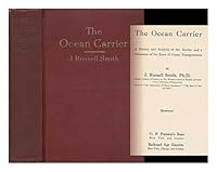 The ocean carrier: a history of analysis of the service and a discussion of the rates of ocean transportation B0008CRU4O Book Cover