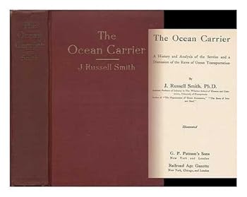 The ocean carrier: a history of analysis of the service and a discussion of the rates of ocean transportation