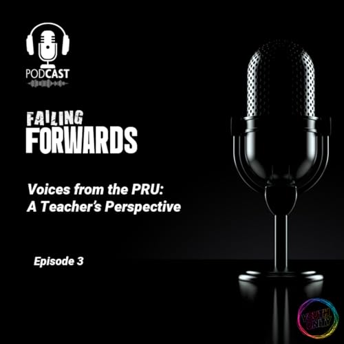 Voices from the PRU: A Teacher&rsquo;s Perspective