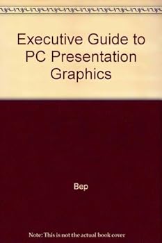 Paperback Executive Guide to PC Presentation Graphics Book