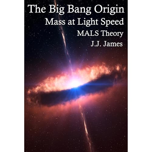 Mass at Light Speed - Theory of the End of the Universe by J.J. James episode artwork