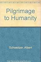 Pilgrimage to Humanity 0802224377 Book Cover