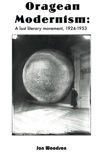 Oragean Modernism: A lost literary movement, 1924-1953