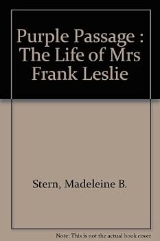 Hardcover Purple Passage : The Life of Mrs Frank Leslie Book