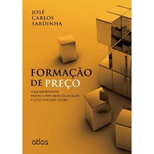 Formação De Preço: Uma Abordagem Prática Por Meio Da Análise Cust...