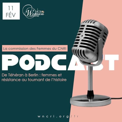 De T&eacute;h&eacute;ran &agrave; Berlin : femmes et r&eacute;sistance au tournant de l&rsquo;histoire (fran&ccedil;ais)