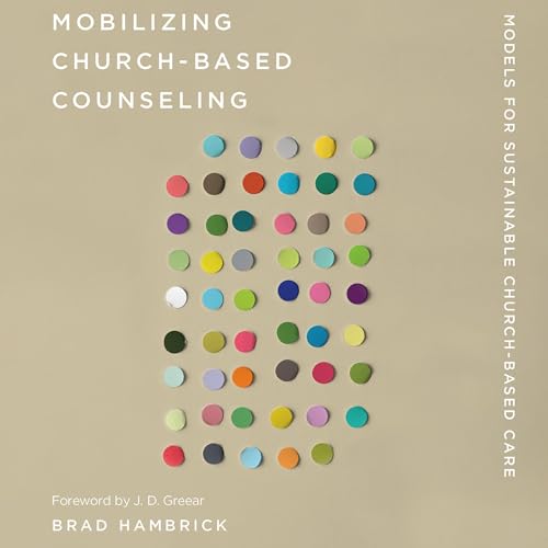 Mobilizing Church-Based Counseling by Brad Hambrick episode artwork