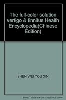 The full-color solution vertigo & tinnitus Health Encyclopedia 9866379744 Book Cover