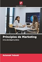 Princípios de Marketing: Uma abordagem prática (Portuguese Edition) 6203914517 Book Cover