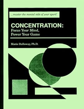 Paperback Concentration: Focus Your Mind, Power Your Game Book
