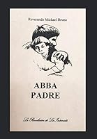 Abba Padre : The Revelation of Intimacy 173273481X Book Cover
