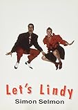 Let's Lindy: Illustrated Guide to Dancing the Lindy Hop - Simon Selmon 