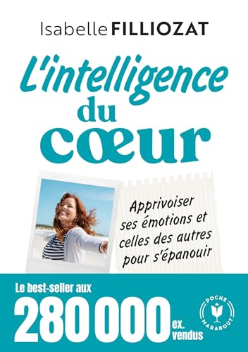 livre L'intelligence du coeur: Apprivoiser ses émotions et celles des autres pour s'épanouir