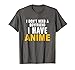 I don't need a boyfriend I have anime t-shirt