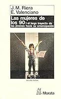 Las mujeres de los 90: EL LARGO TRAYECTO DE LAS JOVENES HACIA SU EMANCIPACION 8471123576 Book Cover