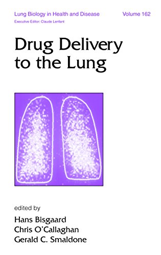 Drug Delivery to the Lung (Lung Biology in Health and Disease Book 162)