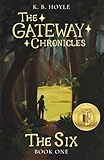 The Six: The Gateway Chronicles 1