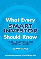 What Every Smart Investor Should Know: Tough Questions and Simple Answers 0891545786 Book Cover