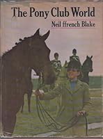 The Pony Club world; 0720702917 Book Cover