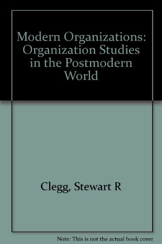 Modern Organizations: Organization Studies in t... 0803983298 Book Cover